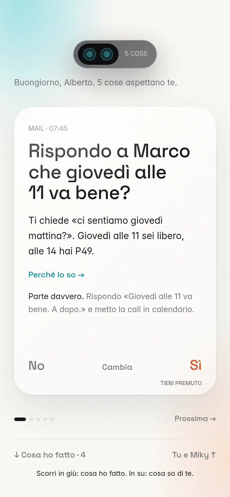 La schermata «Oggi» dell'app Miky: la proposta di rispondere a Marco che giovedì alle 11 va bene, con No, Cambia e Sì in fondo.